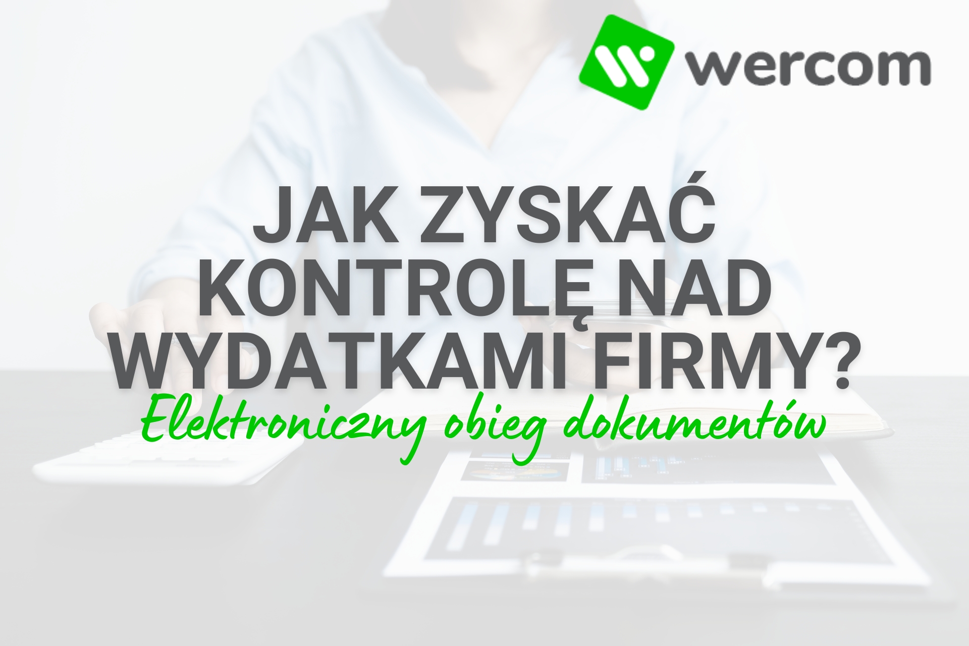 Elektronischer Dokumentenfluss – Wie gewinnt man Kontrolle über die Firmenausgaben?